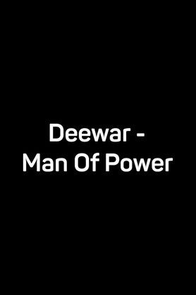 Deewar The Man Of Power 2008 Movie Reviews Cast Release Date