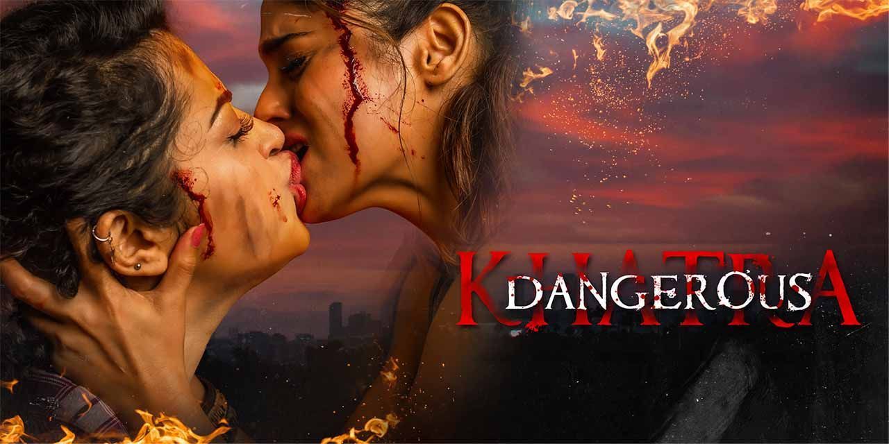 Khatra (Dangerous) (2022) - Movie | Reviews, Cast & Release Date -  BookMyShow