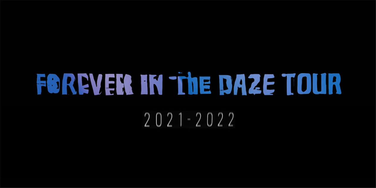 Forever In The Daze Tour 2021-2022 (2022) - Movie | Reviews, Cast