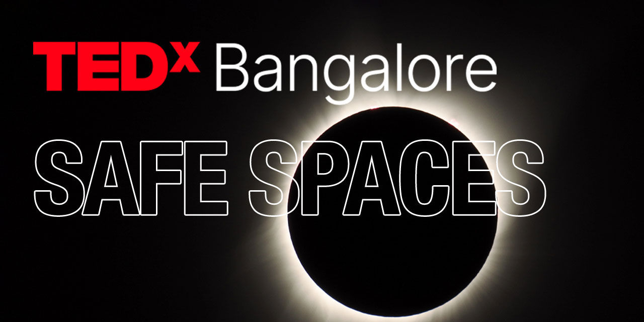 TEDx Bangalore 2023 Safe Spaces talks Event Tickets Bengaluru