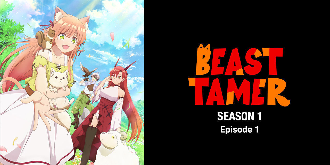 Beast Tamer Season 1 - watch full episodes streaming online