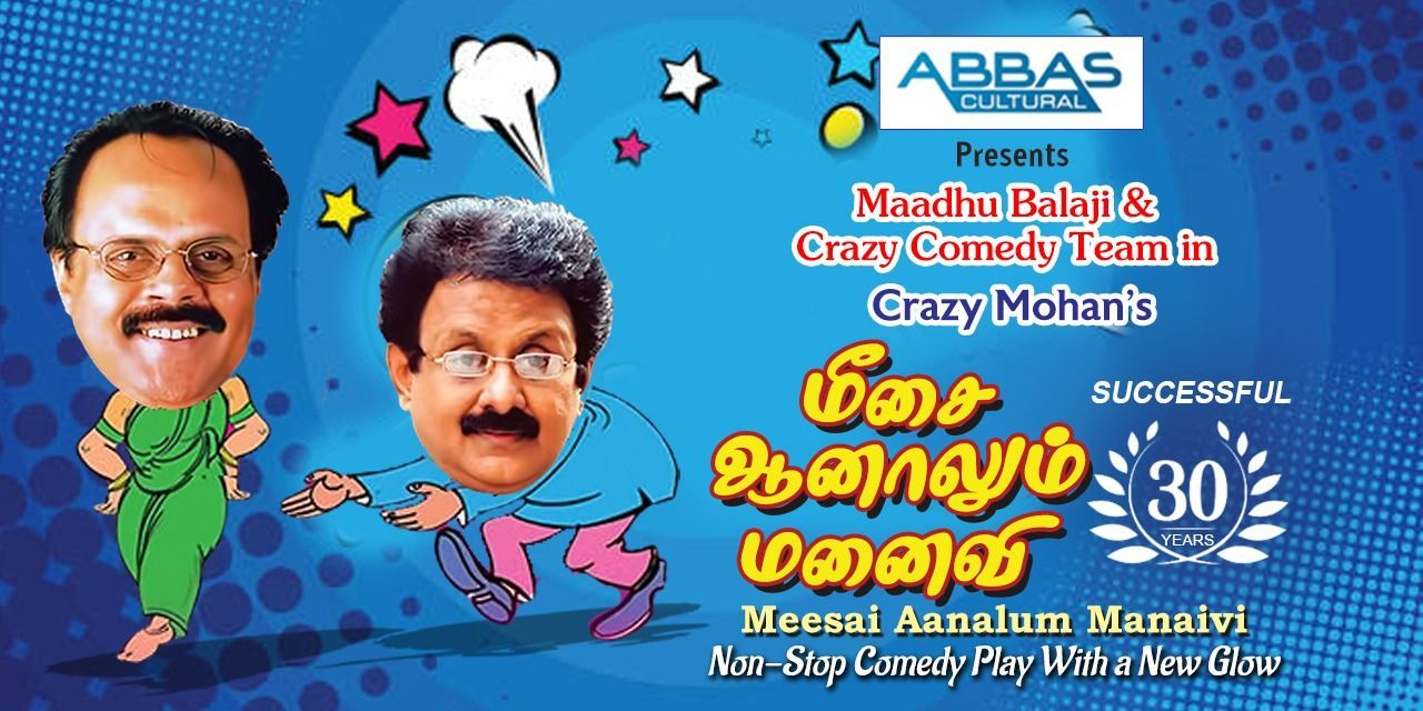 Crazy Mohans MEESAI AANALUM MANAIVI Tamil theatreplays Play in Chennai