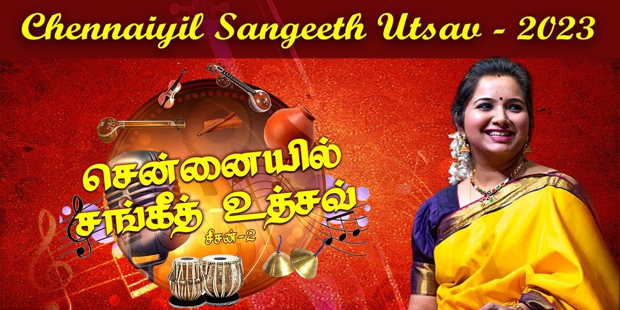 Chennaiyil Sangeeth Utsav 2023 S Mahathi musicshows Event Tickets