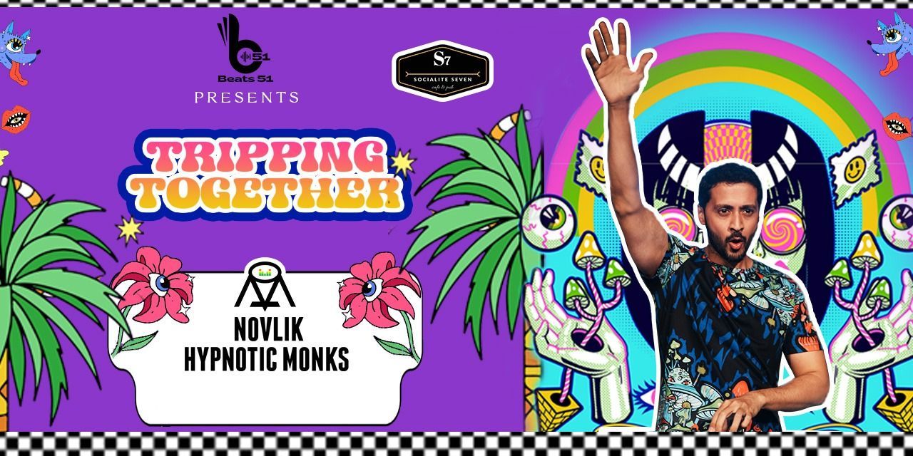 Novlik & Hypnotic Monks Bhopal Tripping Together musicshows Event
