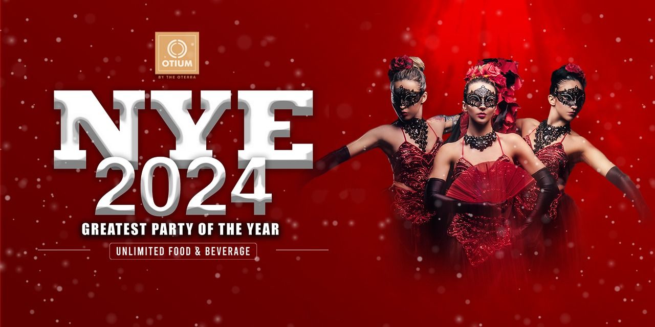 NYE PARTY 2024 AT OTIUM GOA nyeparties Event Tickets Goa BookMyShow