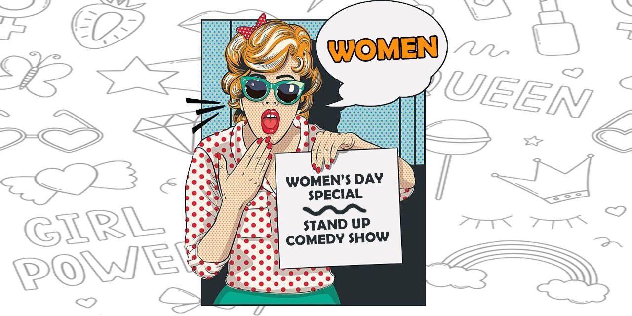 Women- A Women's Day Special Stand Up Comedy Show comedy-shows Event ...