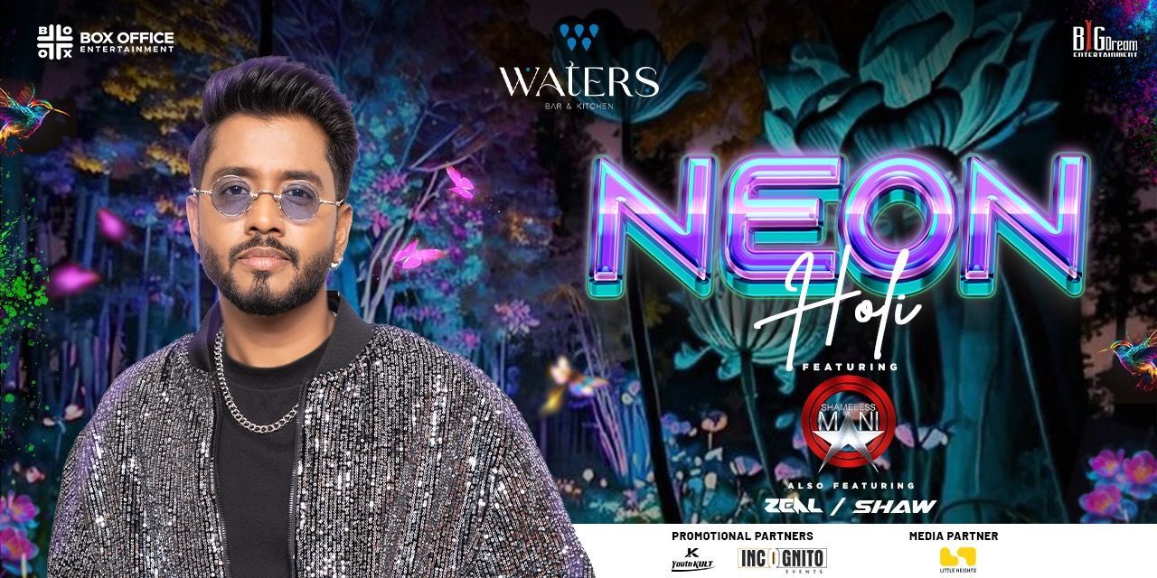 Waters: Neon Holi Holi-celebrations Event Tickets Pune - BookMyShow