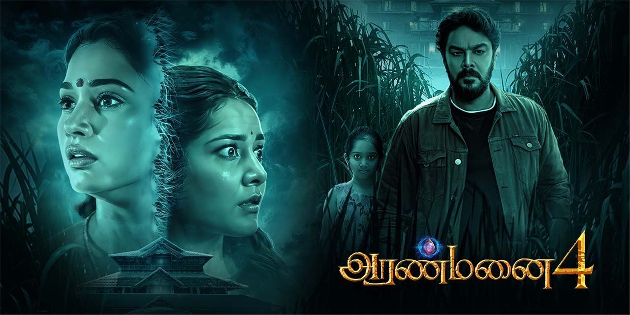 Aranmanai 4 (2024) Movie Reviews, Cast & Release Date in korba