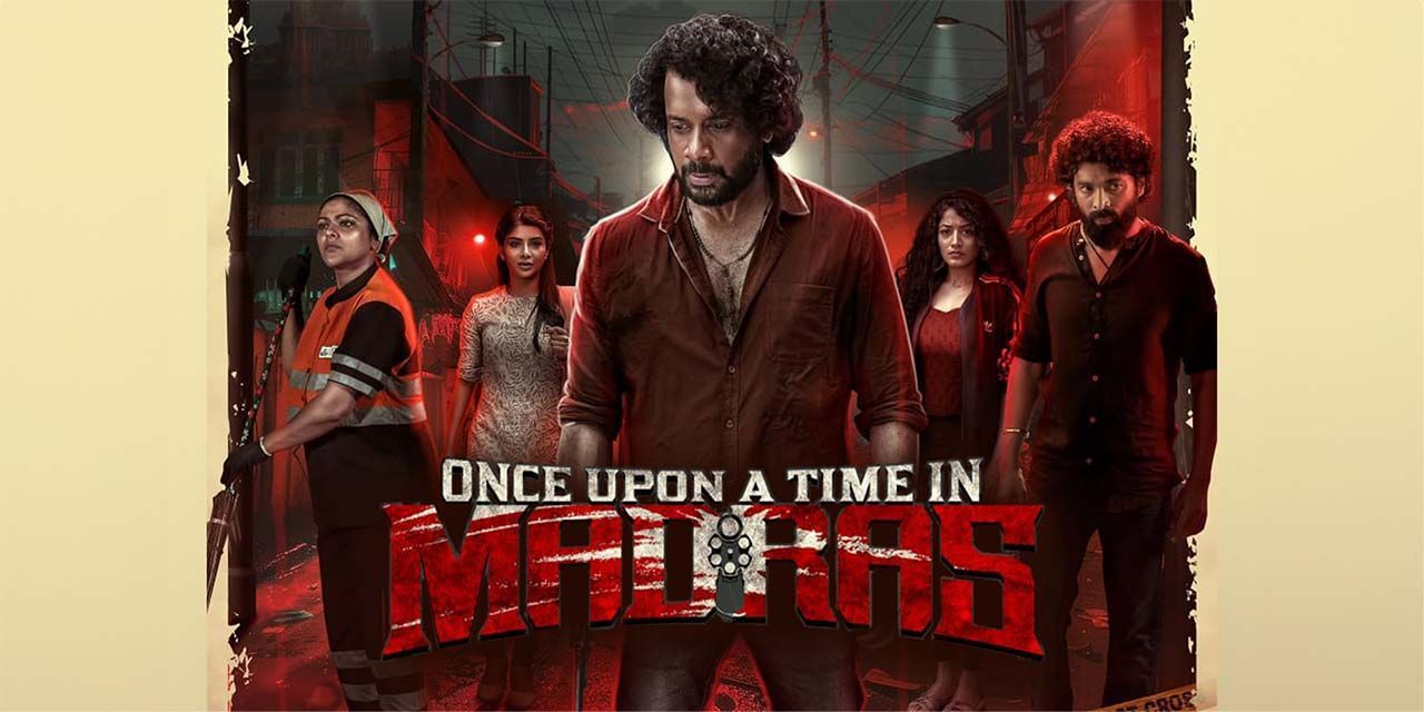 Once Upon A Time In Madras (2024) - Movie | Reviews, Cast & Release Date - BookMyShow