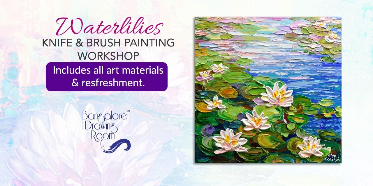Waterlilies Knife & Brush Painting Event Tickets