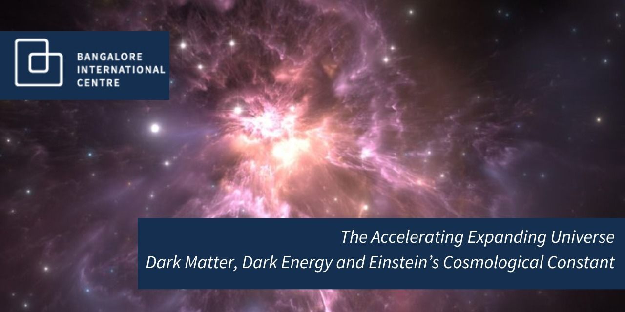 The Accelerating Expanding Universe talks Event Tickets Bengaluru ...