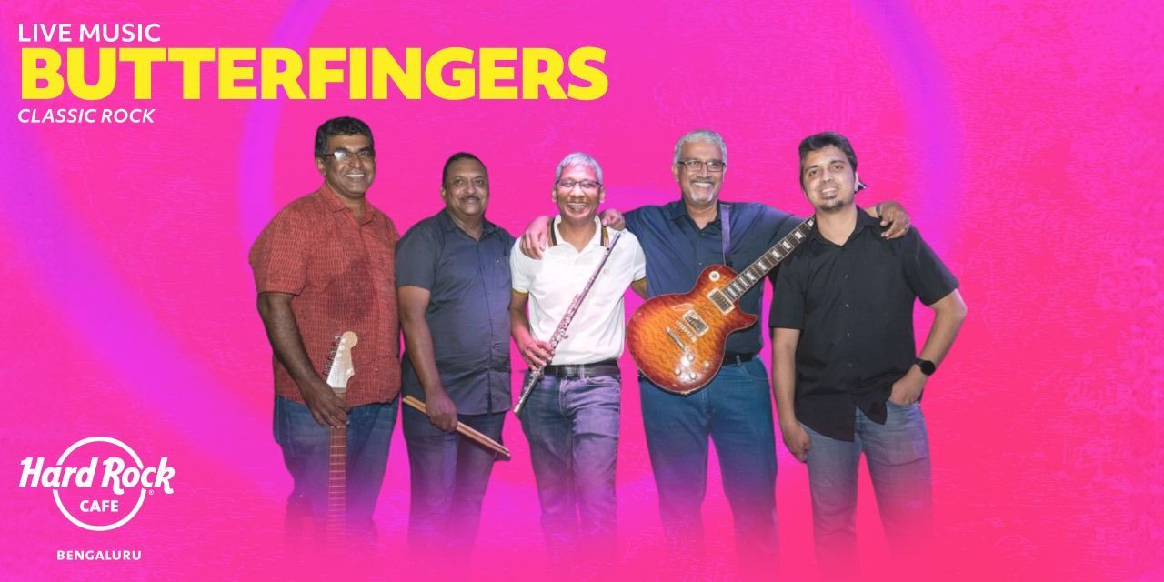 Butterfingers (Classic Rock) music-shows Event Tickets Bengaluru ...