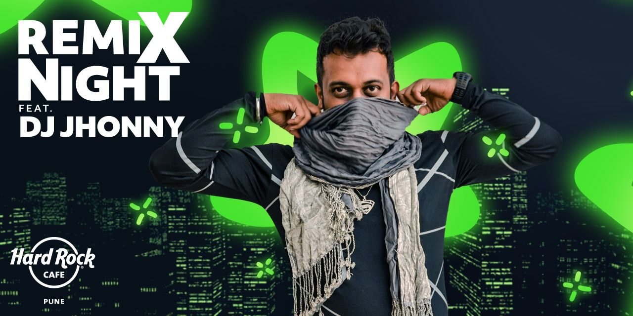 Dj Johnny Rivex Remix Nights Ft. DJ Jhonny music-shows Event Tickets Pune - BookMyShow