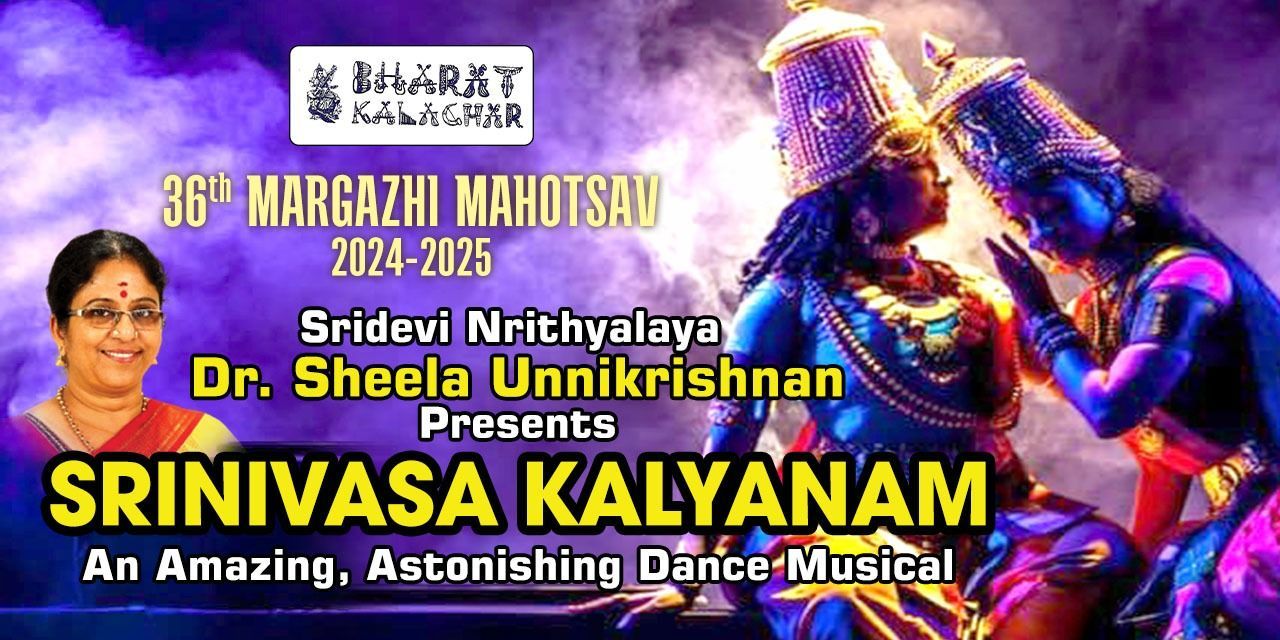 SHEELA UNNIKRISHNAN presents "SRINIVASA KALYANAM" performances Event