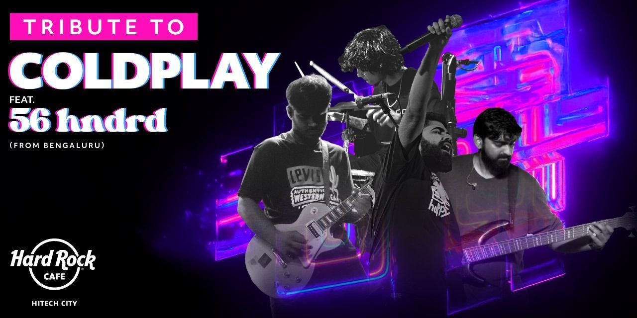 Tribute to Coldplay ft. 56 Hndrd (From Bengaluru) music-shows Event ...