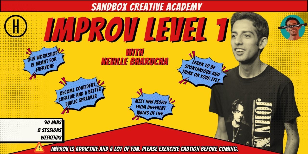 Improv Level 1 With Neville Bharucha Workshops Event Tickets Mumbai 