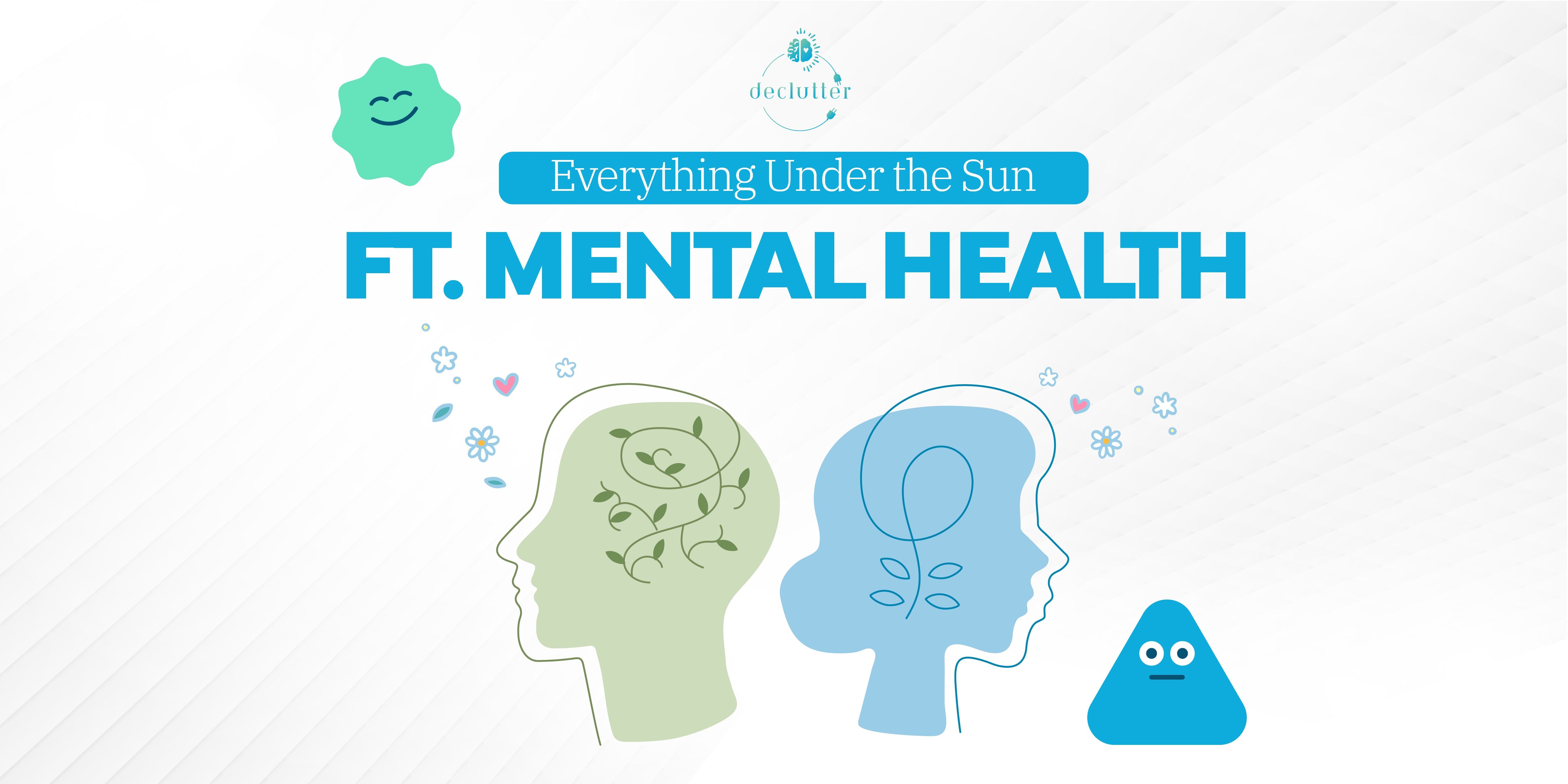 Everything Under the Sun Ft. Mental Health meetups Event Tickets ...