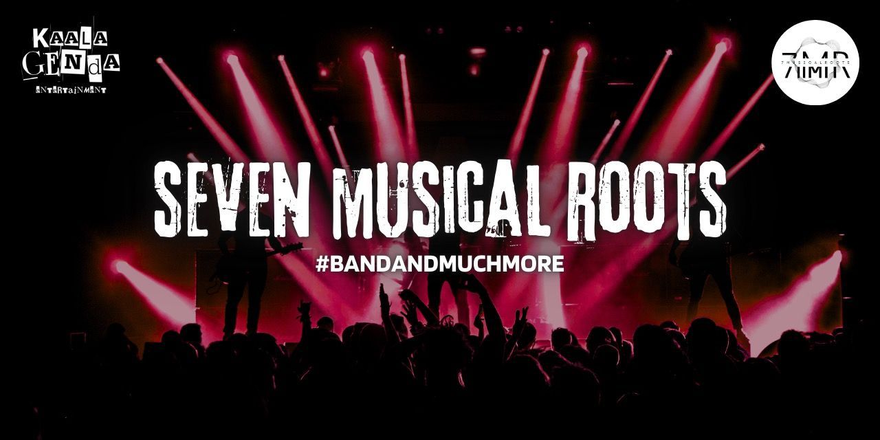 Seven Musical Roots music-shows Event Tickets Pune - BookMyShow