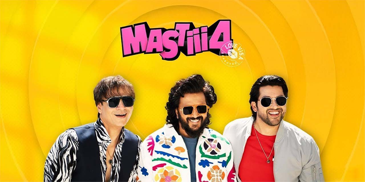 Mastiii 4 (2025) - Movie | Reviews, Cast & Release Date in Lucknow-  BookMyShow