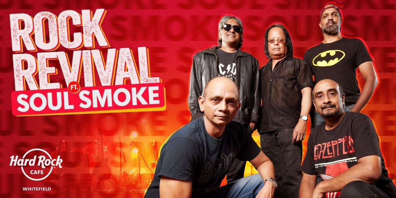 Somke Rok Rock Revival ft. Soul Smoke music-shows Event Tickets Bengaluru ...