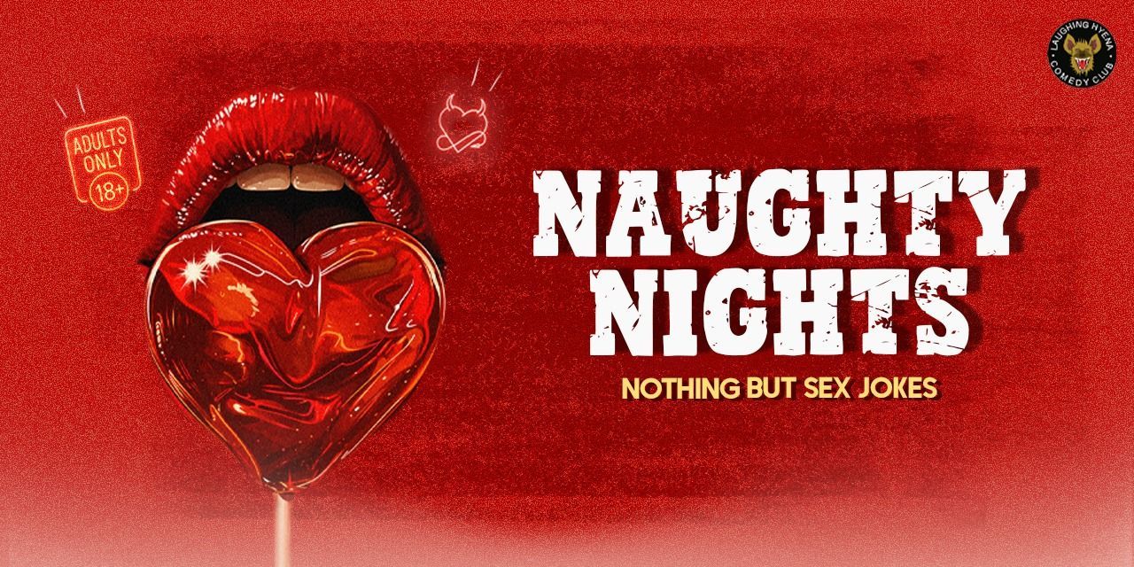 Naughty Nights - An Adult Only Comedy Show