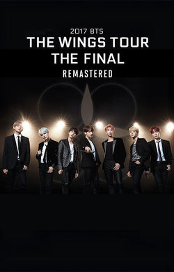 BTS THE WINGS TOUR 2017 CD ① BTS 2017 The Wings Final Remastered (2025) - Movie | Reviews, Cast