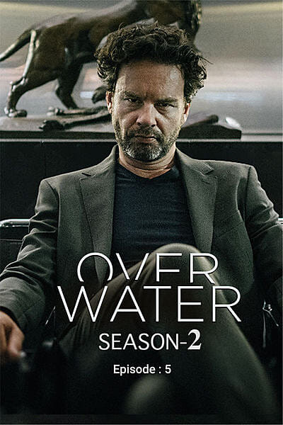 Over Water Season 2 EP5
