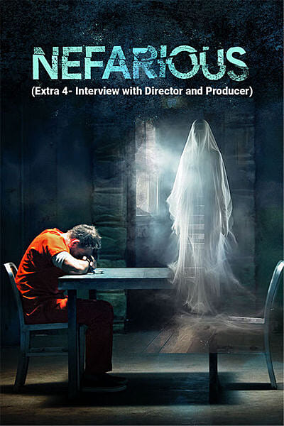 Nefarious  (Extra 4- Interview with Director and Producer)