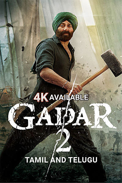 Gadar 2: The Katha Continues (Tamil & Telugu)