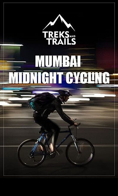 Midnight Cycling ( Mumbai) - Treks and Trails