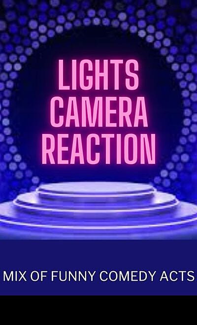 LIGHTS CAMERA REACTION
