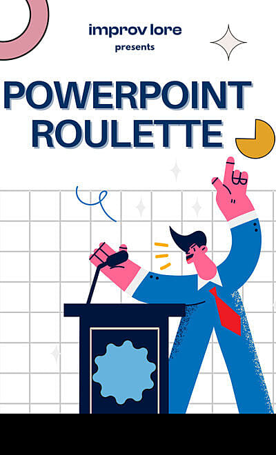 PowerPoint Roulette by Improv Lore