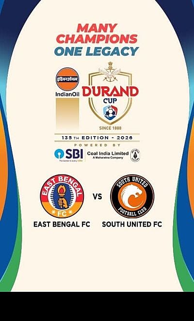 DURAND CUP 2026 - EAST BENGAL FC VS SOUTH UNITED FC