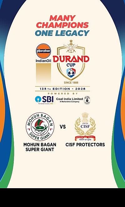 DURAND CUP 2026 - MOHUN BAGAN SUPER GIANT VS CISF PROTECTORS