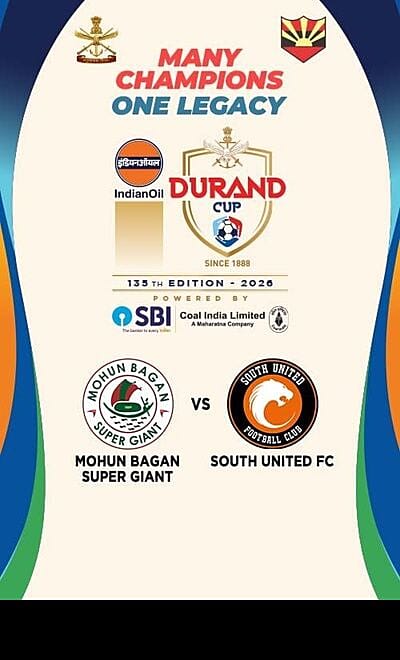 DURAND CUP 2026 - MOHUN BAGAN SUPER GIANT VS SOUTH UNITED FC