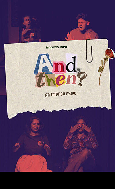 And, Then?: An Improv Show by Improv Lore