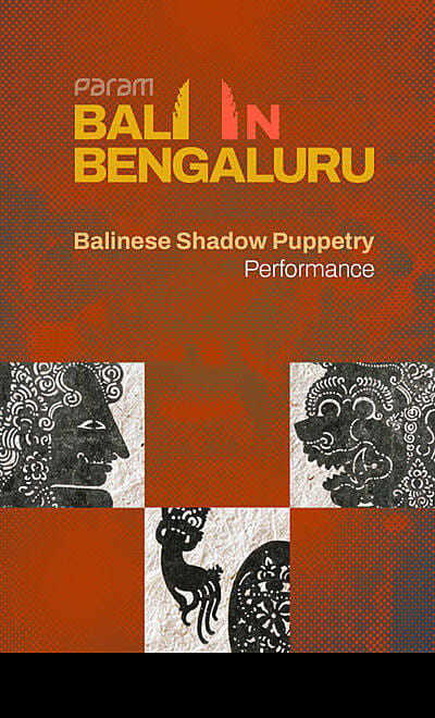 Shadow Puppetry - Bali in Bengaluru