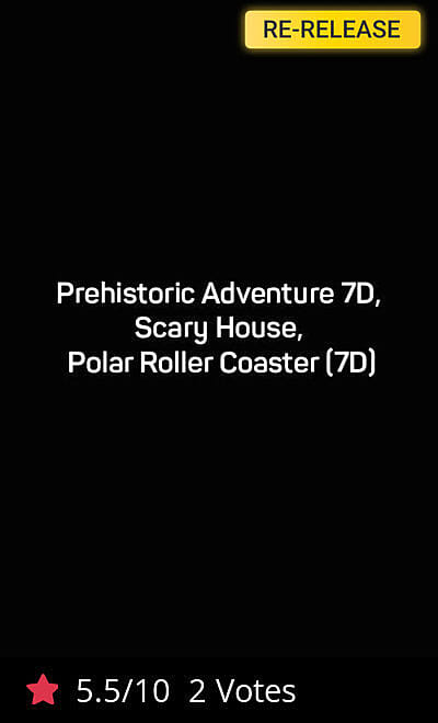 Prehistoric Adventure 7D, Scary House, Polar Roller Coaster (7D)