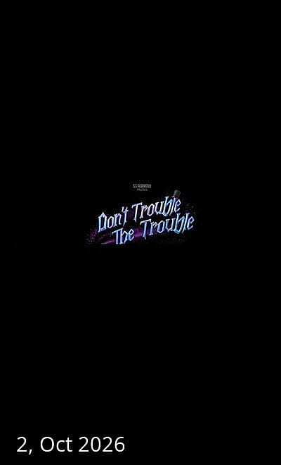 Don't Trouble The Trouble