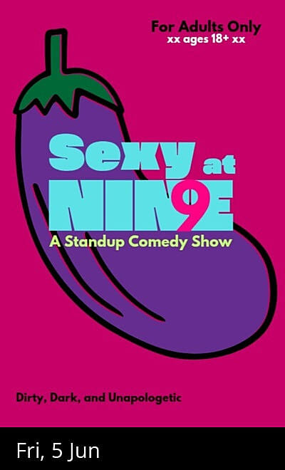 Sexy at 9 - a Standup Comedy Show 