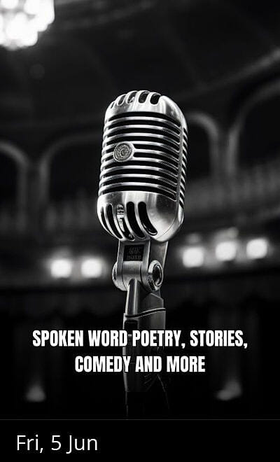 Spoken Word Poetry, Stories, Comedy and More