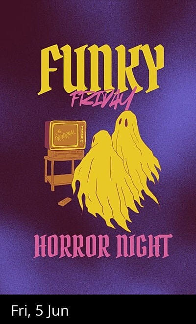 Funky Friday : Horror Night