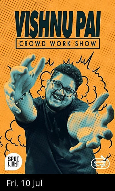 Vishnu Pai - Crowd Work Show