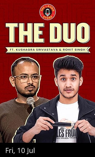 The Duo Ft. Rohit Singh & Kushagra Srivastava