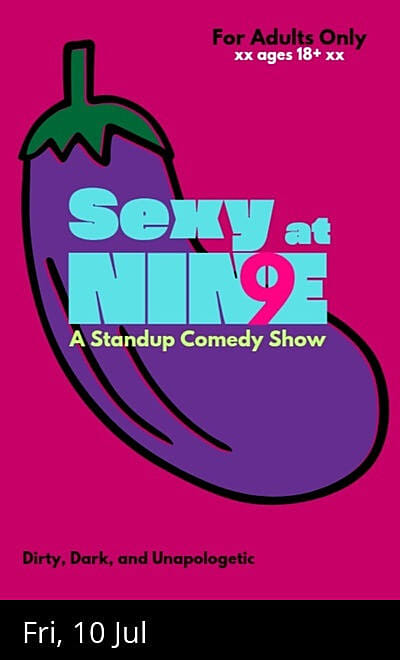 Sexy at 9 - a Standup Comedy Show