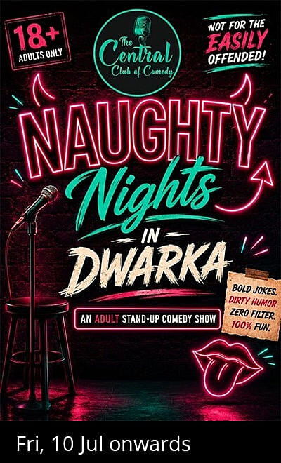 Naughty Nights Dwarka - Adult standup comedy show