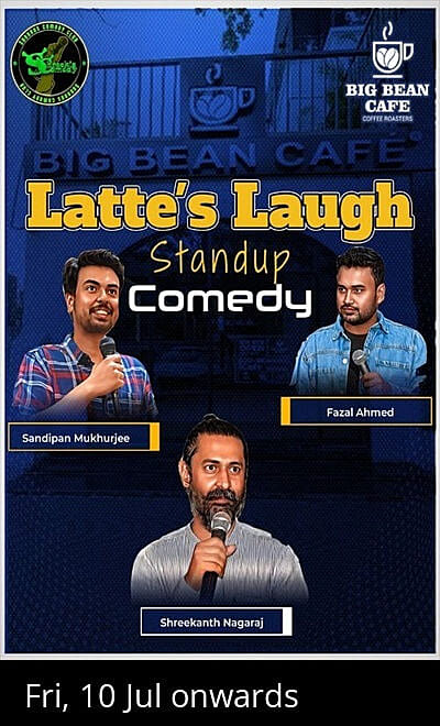 Latte's Laugh Standup @ Big Bean Cafe Koramangala
