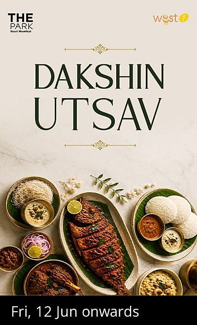 DAKSHIN UTSAV SOUTH INDIAN FOOD FESTIVAL