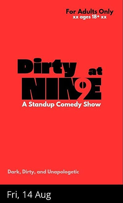 Dirty at 9 - a Standup Comedy Show