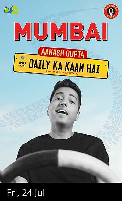 Daily Ka Kaam Hai By Aakash Gupta - Mumbai